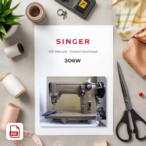 May include: A Singer 306W sewing machine in tan is shown on a white surface, with the Singer logo visible. The image includes a PDF manual, spools of thread, scissors, and other sewing accessories. The text "SINGER" is in red.