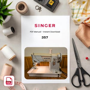 Könnte beinhalten: Ein weißes Dokument mit dem roten Schriftzug SINGER, dem schwarzen Text PDF Manual - Instant Download und der Zahl 357. Unter dem Text befindet sich ein Foto einer hellgrauen Singer-Nähmaschine mit Garnrollenhalter und Stichplatte.