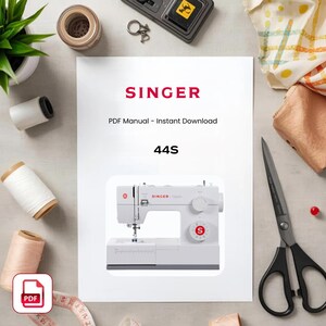 May include: A white document featuring the red Singer logo, the text PDF Manual - Instant Download, and the model number 44S. Below the text is a graphic of a white Singer sewing machine with a red S logo on the dial and a needle assembly.