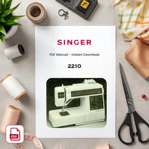 May include: A white document featuring the red text SINGER, the black text PDF Manual - Instant Download, and the number 2210. Below the text is a photograph of a white Singer sewing machine with a black control panel and a dark green background.