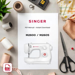 Könnte beinhalten: Ein weißes Dokument mit dem roten Singer-Logo, dem Text PDF Manual - Instant Download und den Modellnummern M2600 / M2605. Unter dem Text befindet sich eine Grafik einer weißen Singer-Nähmaschine mit einem Einstellrad und einem roten S-Logo.