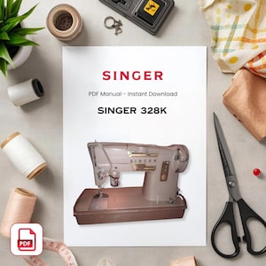 Peut inclure: Un manuel de machine à coudre Singer 328K est présenté. Le manuel affiche "SINGER" en rouge, avec "PDF Manual - Instant Download" et "SINGER 328K" en noir. Une machine à coudre beige vintage est visible, ainsi que des fournitures de couture.