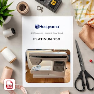 May include: A white Husqvarna Platinum 750 sewing machine is featured in this image, along with a PDF manual. The manual is labeled "PDF Manual - Instant Download." Sewing supplies, including thread spools, scissors, and a measuring tape, are also visible.
