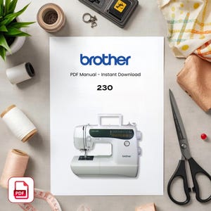 May include: A white Brother sewing machine is displayed on a white surface, with the text "Brother" and "PDF Manual - Instant Download 230". The image also shows sewing accessories such as thread spools, scissors, and a measuring tape.