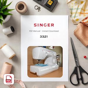 May include: A white Singer PDF manual with the text "SINGER" in red, "PDF Manual - Instant Download", and "3321". The manual features an image of a white sewing machine. Sewing supplies, including thread spools and scissors, are also visible.