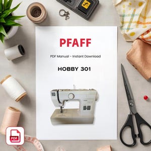 以下が含まれることがあります： 白いミシンと「PFAFF HOBBY 301」の文字が白い紙に表示されています。画像には、糸巻き、ハサミ、メジャーなどの縫製用品が含まれています。PDFアイコンが左下にあります。