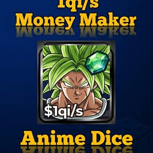 Può includere: Un'icona digitale quadrata che raffigura un personaggio anime stilizzato con capelli verdi a punta e una gemma verde, etichettata con il testo 1qi/s Money Maker e $1qi/s Anime Dice, su sfondo blu scuro con testo giallo.