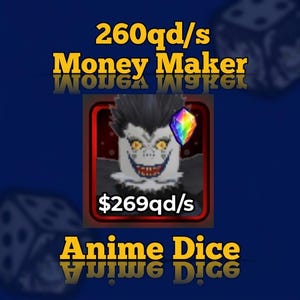 Pode incluir: Um gráfico digital com o texto 260qd/s Money Maker no topo e Anime Dice na parte inferior. No centro, um ícone quadrado exibe um personagem estilizado com cabelo preto espetado, olhos amarelos e um sorriso largo, junto a um cristal arco-íris.