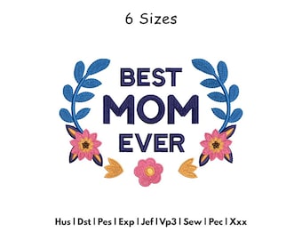 Mom Embroidery Design - Floral Mothers Day Machine Embroidery Pattern- 6 Sizes - Digital Download Files