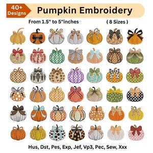 Puede incluir: Una colección de más de 40 diseños de bordado de calabaza con varios patrones, colores y lazos. El texto dice Pumpkin Embroidery, From 1.5" to 5"inches, 8 Sizes, y los formatos de archivo Hus, Dst, Pes, Exp, Jef, Vp3, Pec, Sew, Xxx.