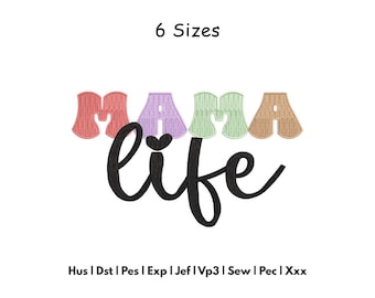MAMA Life Embroidery Design - Mothers Day Machine Embroidery Files - 6 Sizes - Instant Download