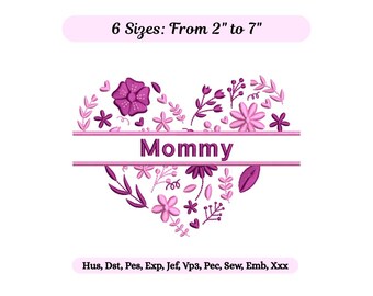 Mommy Heart Embroidery Design - Mothers Day Machine Embroidered File - 6 Sizes - Instant Download