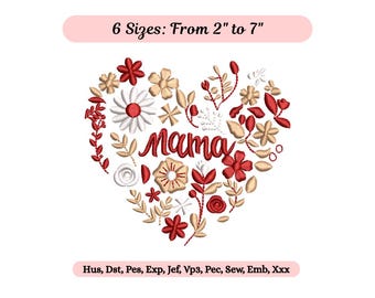 Mama Heart Floral Embroidery Design - Mothers Day Machine Embroidery- 6 Sizes - Instant Download