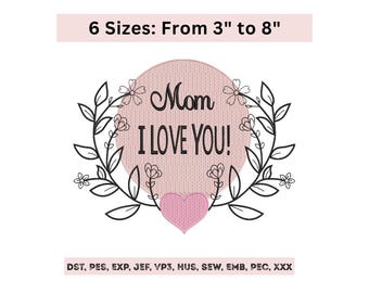 Mom Heart Embroidery Design - Mothers Day Floral Machine Embroidery - 6 Sizes - Instant Download Files