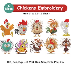 May include: A collection of cartoon chicken embroidery designs in various colors and styles. The designs range in size from 3 to 6.5 inches. The image includes the text "Chickens Embroidery" and "6 Sizes".