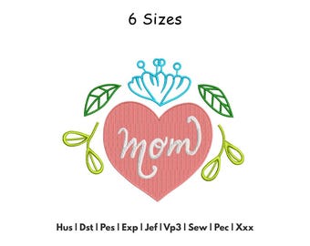 Mom Heart Embroidery Design - Mothers Day Machine Embroidery - Instant Download Files - 6 Sizes