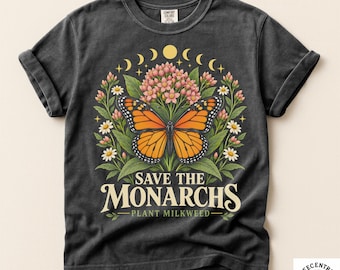 Save The Monarchs Plant Milkweed Shirt - Comfort Colors Butterfly Tee - Moon Phase Botanical Art - Native Plant Pollinator Gardener Gift