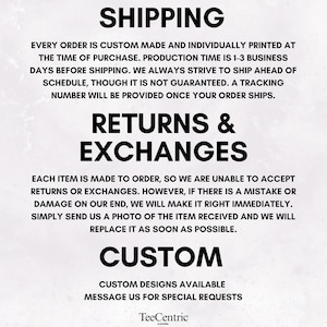 May include: White background with black text detailing shipping, returns, and custom design information. The text includes details about production time, returns, and custom design availability. The TeeCentric logo is at the bottom.
