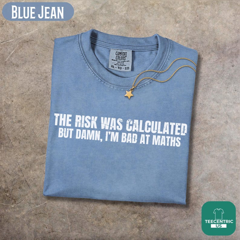 Chemise drôle avec calcul des risques, t-shirt mauvais en maths, haut graphique citation humour, t-shirt blague sarcastique, t-shirt couleurs confort rétro, cadeau fantaisie tendance image 1