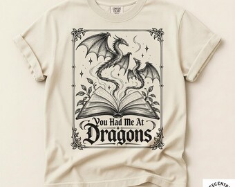 You Had Me At Dragons Shirt - Comfort Colors Bookish Tee - Vintage Dragon Open Spellbook Line Art - Romantasy BookTok Fantasy Reader Gift