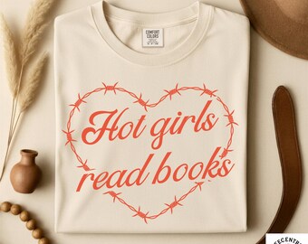 Hot Girls Read Books Shirt Book Lover Shirt Funny Reading Tee BookTok Shirt Feminist Reader Shirt Cute Aesthetic Book Shirt Gift for Readers
