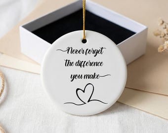 Adorno de corazón "Nunca olvides la diferencia que haces", regalo de agradecimiento personalizado, agradecimiento para enfermera, maestra, partera, decoración de recuerdo