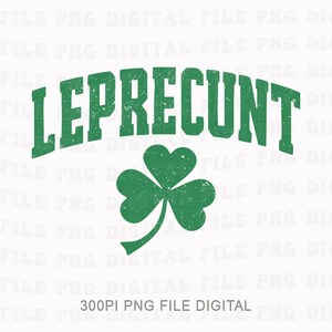 Può includere: Grafica verde con la parola "LEPRECUNT" ad arco sopra un trifoglio verde. Il design è invecchiato, con un aspetto vintage, su sfondo bianco. Il testo "300PI PNG FILE DIGITAL" è in basso.
