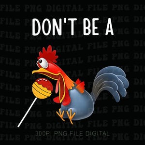 Sei kein Cocktail-Sauger Png, Sei kein Schwanzlutscher Png, Hahn Und Lollipop Png, Hilarious Png, Hahn Lollipop Png