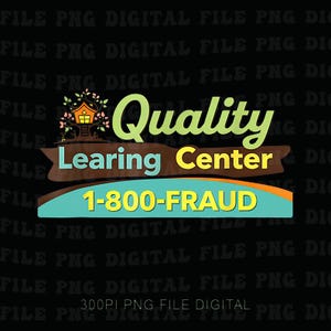 Könnte beinhalten: Digitalgrafik mit dem Text "Quality Learning Center" in einer stilisierten Schriftart. Die Grafik enthält eine Baumhaus-Illustration und die Telefonnummer 1-800-FRAUD auf einem türkisfarbenen Hintergrund. Der Hintergrund ist schwarz.