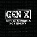 Gen X Png, Funny Retro Png, Lots of Memories No Evidence Png, Vintage 90s Humor Png, Fun Gift for Gen X Friends Png product logo