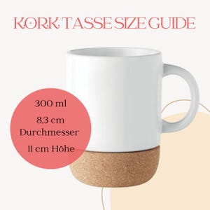 May include: A white ceramic mug with a cork base, featuring a size guide. The mug holds 300 ml, has a diameter of 3.27 inches, and is 4.33 inches tall. The text "KORK TASSE SIZE GUIDE" is at the top.