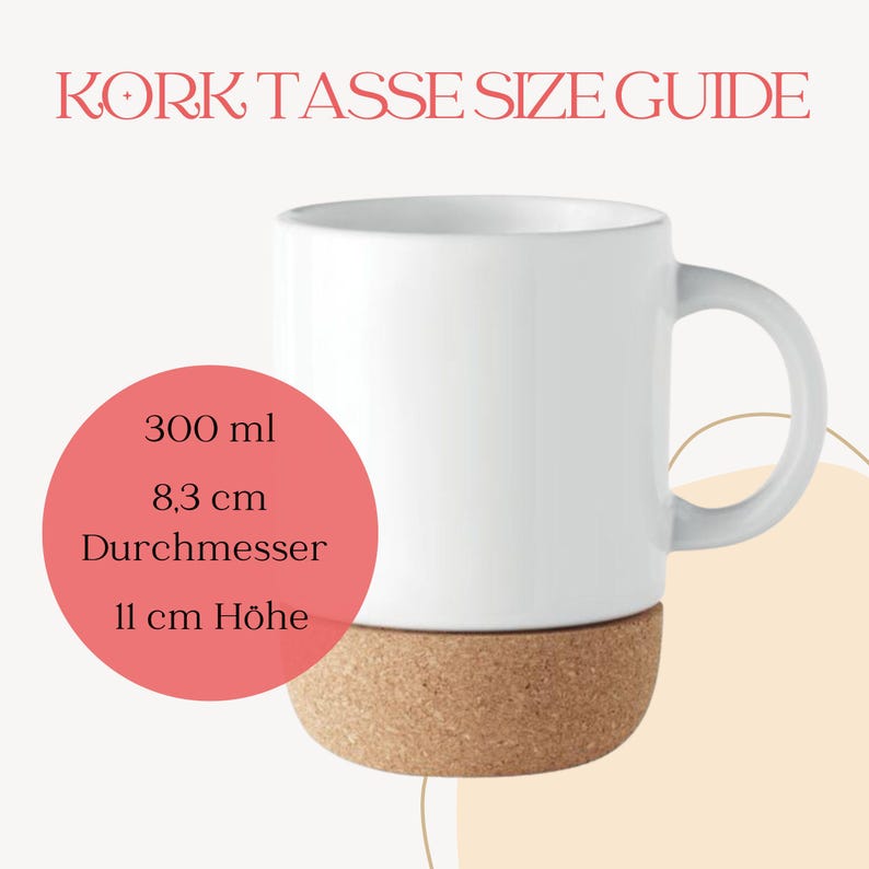 May include: A white ceramic mug with a cork base, featuring a size guide. The mug holds 300 ml, has a diameter of 3.27 inches, and is 4.33 inches tall. The text "KORK TASSE SIZE GUIDE" is at the top.
