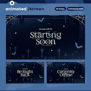 May include: A dark blue animated screen design with a Halloween theme. The main screen says "Starting Soon" in elegant white script. Additional screens read "Be Right Back" and "Currently Offline". Bats, cobwebs, and candles decorate the design.