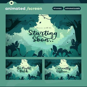 May include: A digital screen overlay set featuring a forest theme in shades of teal and green. The graphics include text that reads "stream will be Starting Soon..", "stream will be Be Right Back", and "stream will be Currently Offline.." in script.