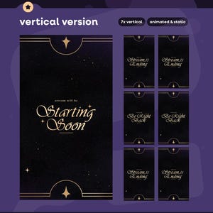 May include: A digital graphic design with a dark background and gold accents. The main design says "Starting Soon" in elegant script. Additional vertical designs say "Stream is Ending" and "Be Right Back".
