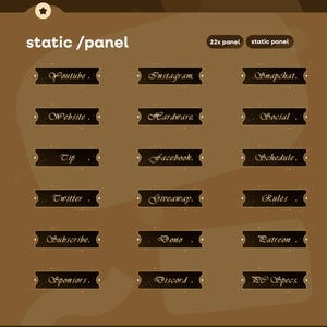 May include: A set of 16 dark brown static panel graphics with gold text for a streamer's online presence. The panels include options for YouTube, Instagram, Website, Hardware, Tip, Facebook, Twitter, Giveaway, Subscribe, Donate, Sponsors, Discord, and more.