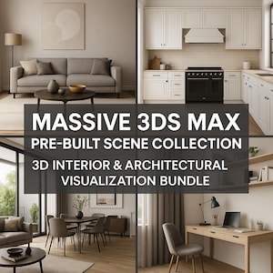 May include: A composite image displaying interior design scenes. The text reads "MASSIVE 3DS MAX PRE-BUILT SCENE COLLECTION 3D INTERIOR & ARCHITECTURAL VISUALIZATION BUNDLE". Scenes include a living room, kitchen, dining area, and home office.