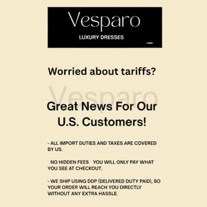 May include: Cream-colored promotional graphic with the Vesparo logo and the text "LUXURY DRESSES." The text "Worried about tariffs?" is followed by "Great News For Our U.S. Customers!" Additional text details import duties and taxes.
