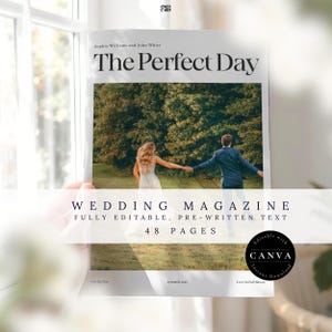 May include: A wedding magazine titled "The Perfect Day" featuring a photo of a couple holding hands. The magazine has the text "WEDDING MAGAZINE" and "FULLY EDITABLE, PRE-WRITTEN TEXT, 48 PAGES". The magazine is editable with Canva.