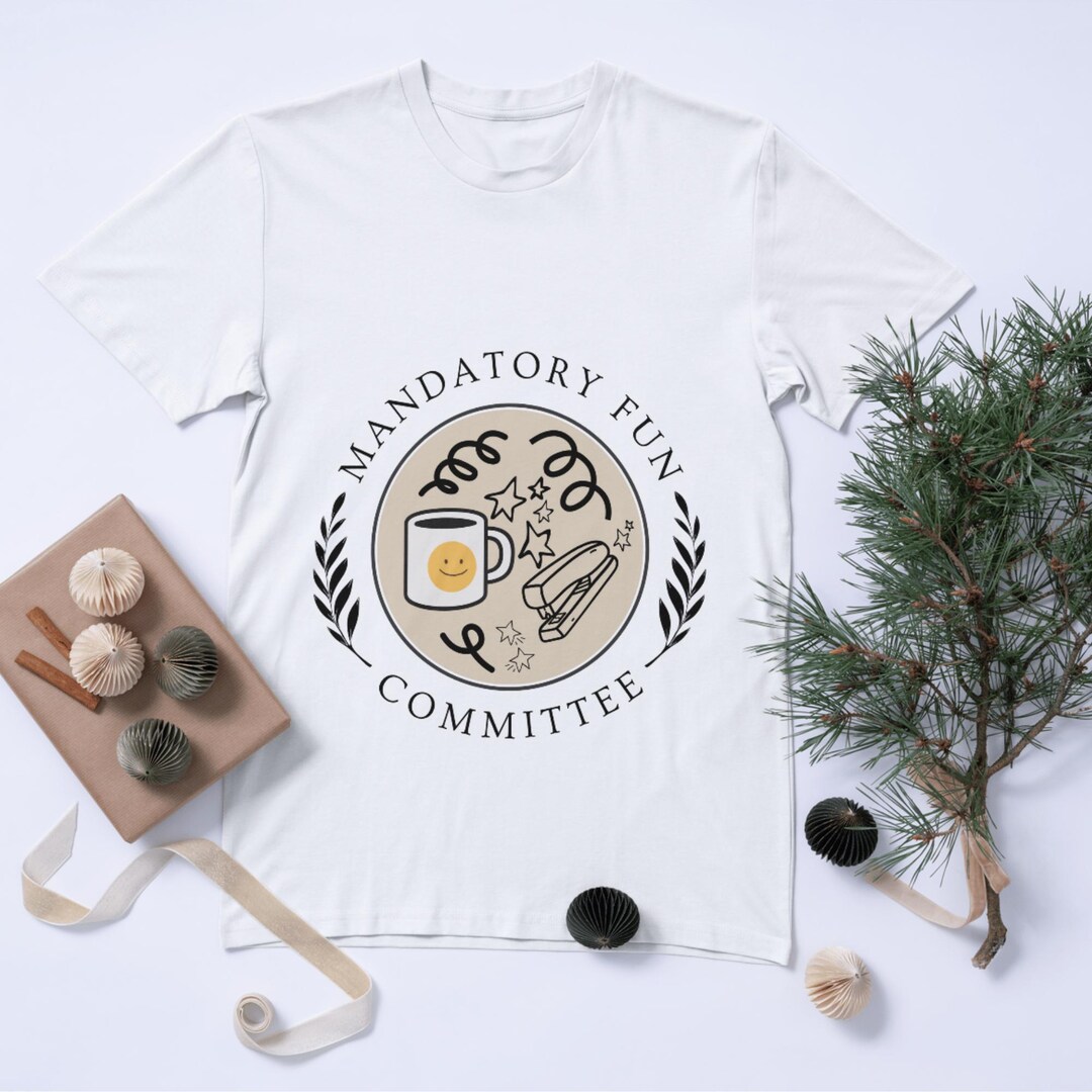 Mandatory Fun Committee T-shirt - Funny Office Humor Tee | Corporate ...
