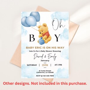 May include: Baby shower invitation featuring Winnie the Pooh with blue balloons. The invitation reads "Baby Eric is on his way" and includes details for the event, such as the date, time, and location. The design has a watercolor effect.