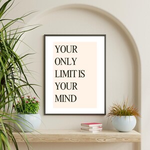 Your Only Limit Is Your Mind Motivational Wall Art | Printable Inspirational Quote | Minimalist Modern Home Office Decor
