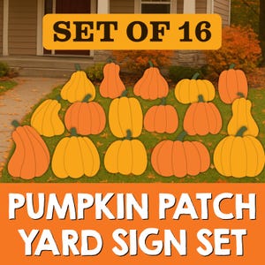 May include: A set of 16 pumpkin-shaped yard signs in various shades of orange and yellow. The signs are arranged on a grassy lawn, with the text "SET OF 16" and "PUMPKIN PATCH YARD SIGN SET" displayed prominently.