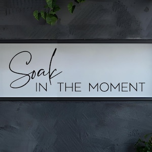 Soak in the Moment Sign, bathroom wall decor, modern farmhouse bathroom, bathroom decor, bathroom wall art, Framed signs