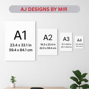 May include: Four white rectangular art prints labeled A1 (23.4 x 33.1 in), A2 (16.5 x 23.4 in), A3 (11.7 x 16.5 in), and A4 (5.3 x 9.3 in). The prints are displayed on a white wall. The text "AJ DESIGNS BY MIR" is above the prints.