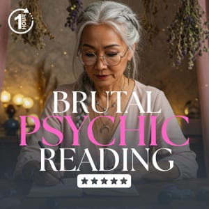 May include: An image featuring a woman with gray hair and glasses, writing in a notebook. The text "BRUTAL PSYCHIC READING" is displayed in pink, with five stars below. A clock icon indicates a one-hour session.