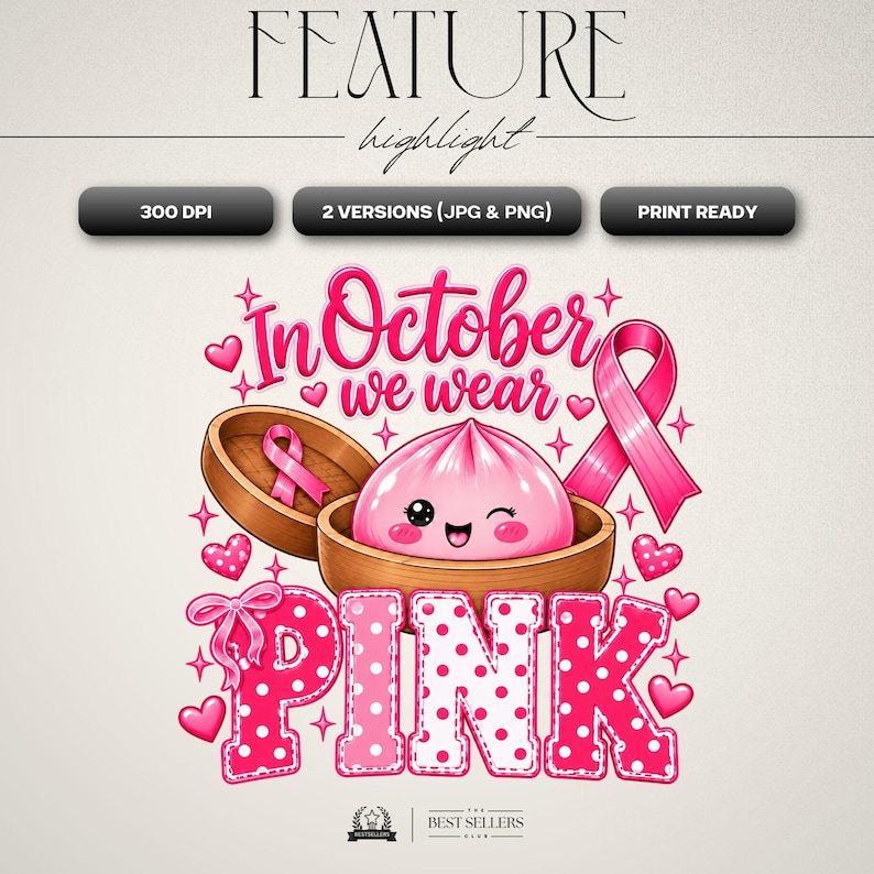 In October We Wear Pink breast cancer awareness PNG featuring a cute pink dumpling in a bamboo steamer, pink ribbon, hearts, bows, sparkles, and polka-dot lettering.