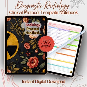 May include: Two digital tablets displaying a radiology protocol handbook and template. The handbook features a floral design with the text "Radiology Protocol Handbook" and "50 pages." The template includes examination details. The text "Instant Digital Download" is also visible.