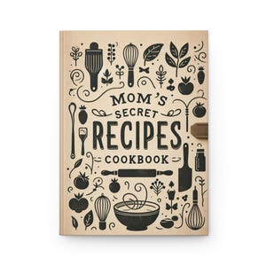 Mom&#39;s Secret Recipe Cookbook