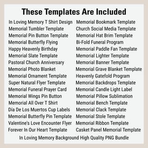 May include: A list of memorial templates, including designs for t-shirts, tumblers, and prayer cards. Other templates include bookmarks, social media graphics, and funeral programs. The text is in black on a light beige background.